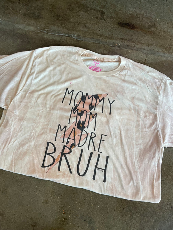 Mommy, Mom, Madre, Bruh